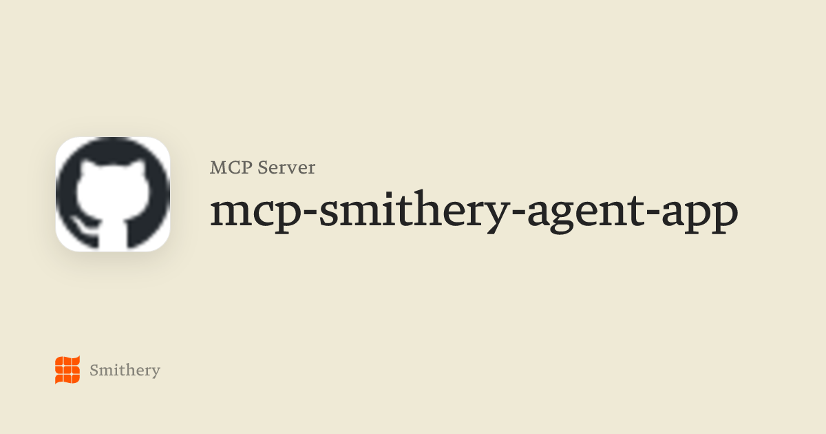 mcp-smithery-agent-app - MCP | Smithery