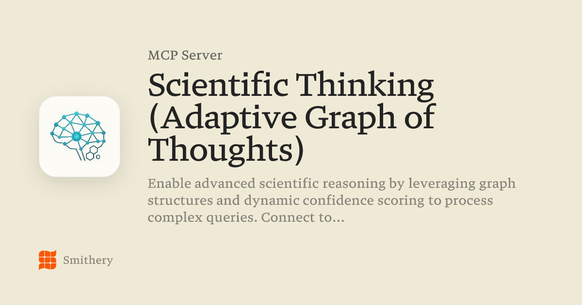Scientific Thinking (Adaptive Graph of Thoughts) - MCP | Smithery