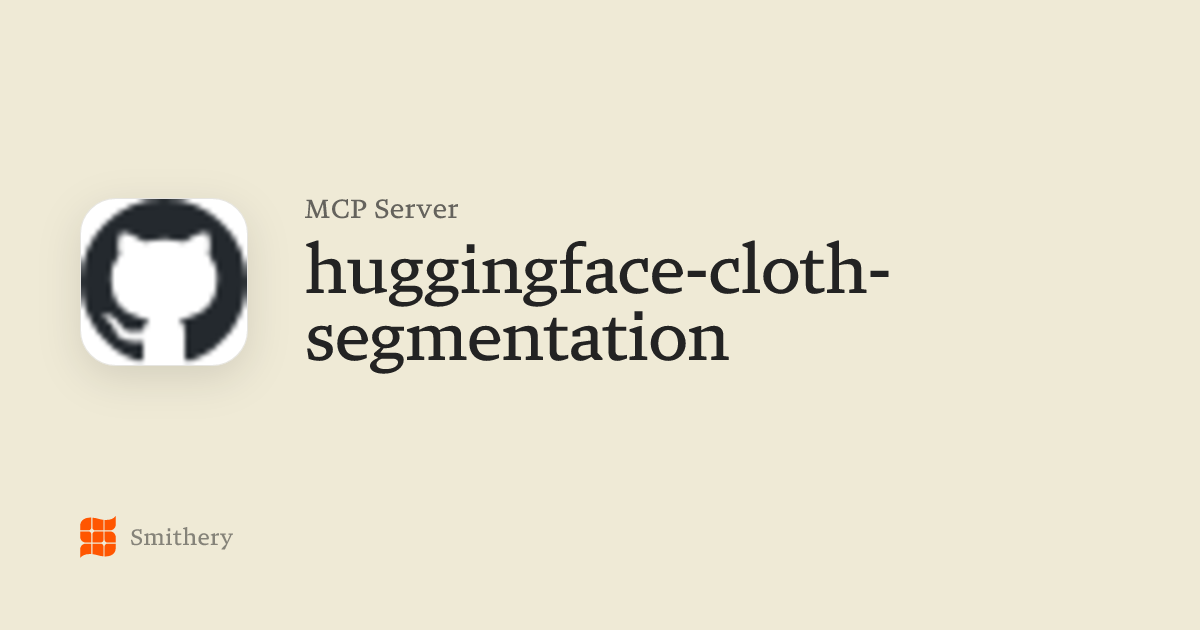 huggingface-cloth-segmentation - MCP | Smithery