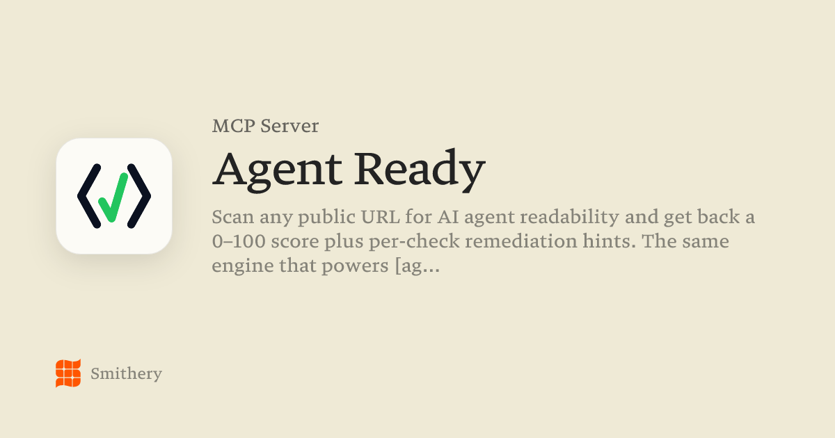 Agent Ready - MCP | Smithery