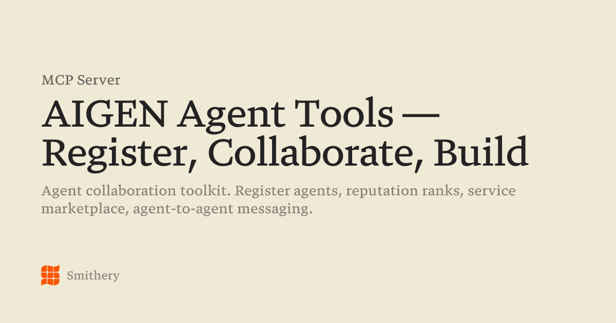 AIGEN Agent Tools — Register, Collaborate, Build - MCP | Smithery