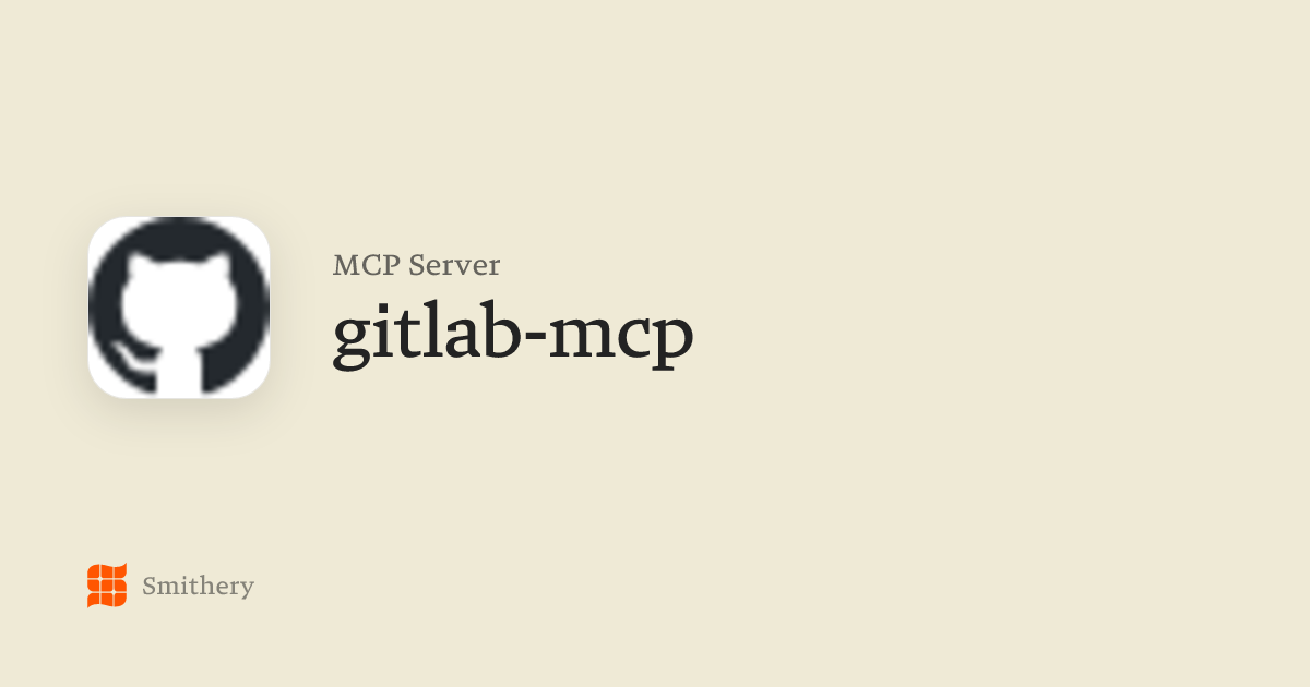 gitlab-mcp - MCP | Smithery