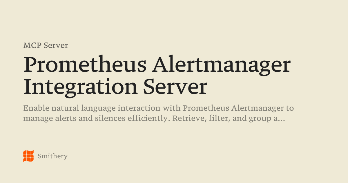 Prometheus Alertmanager Integration Server - MCP | Smithery