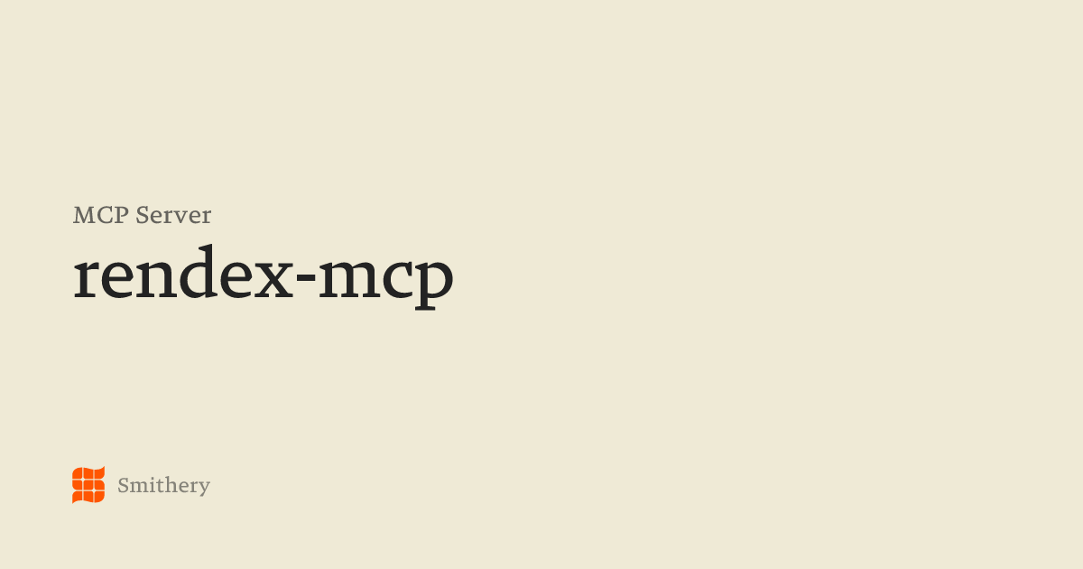 rendex-mcp - MCP | Smithery