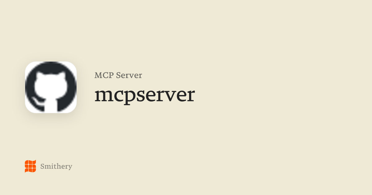 mcpserver - MCP | Smithery