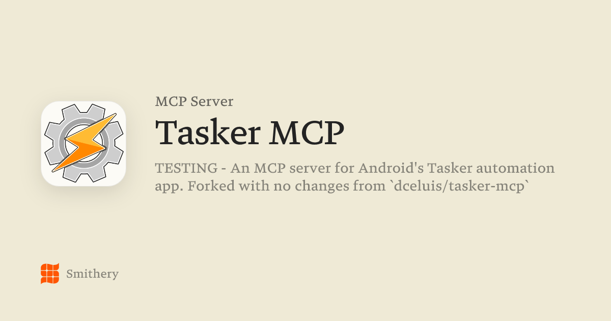 Tasker MCP - MCP | Smithery