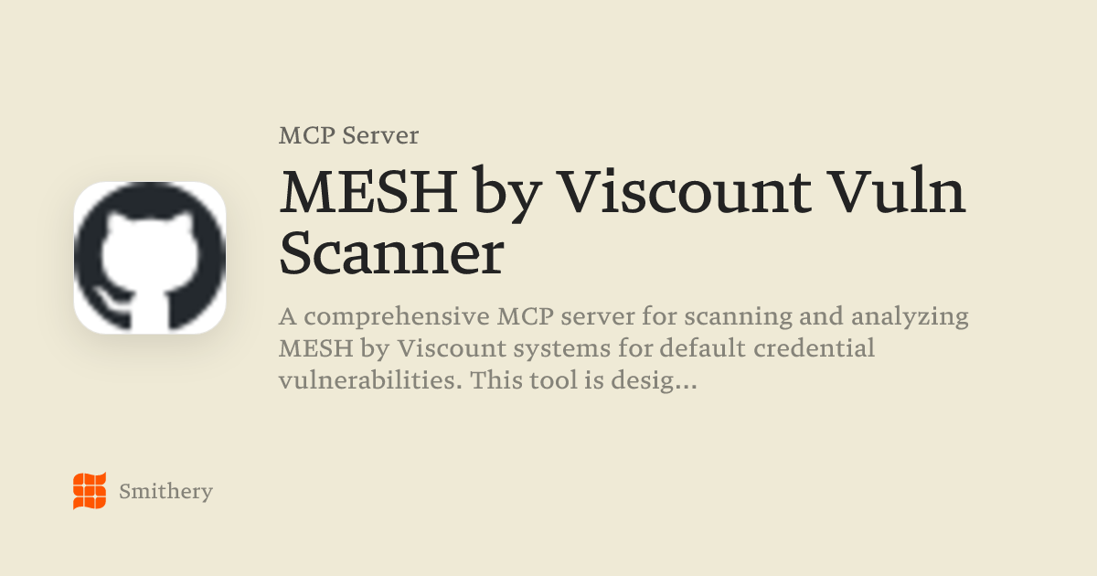 MESH by Viscount Vuln Scanner - MCP | Smithery