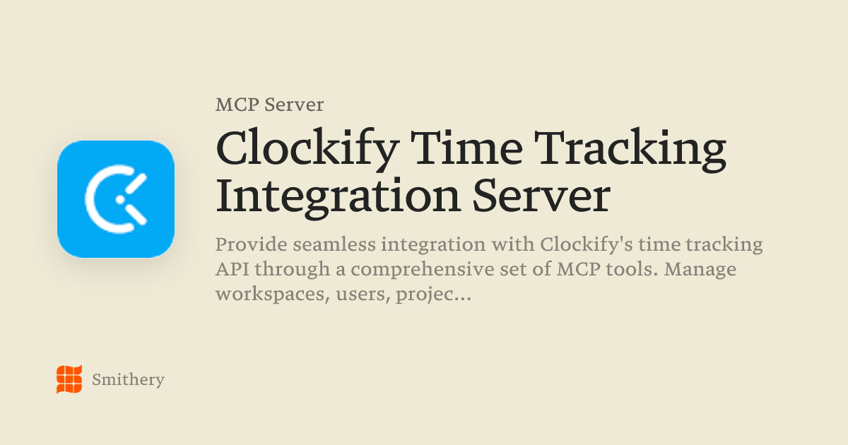Clockify Time Tracking Integration Server - MCP | Smithery