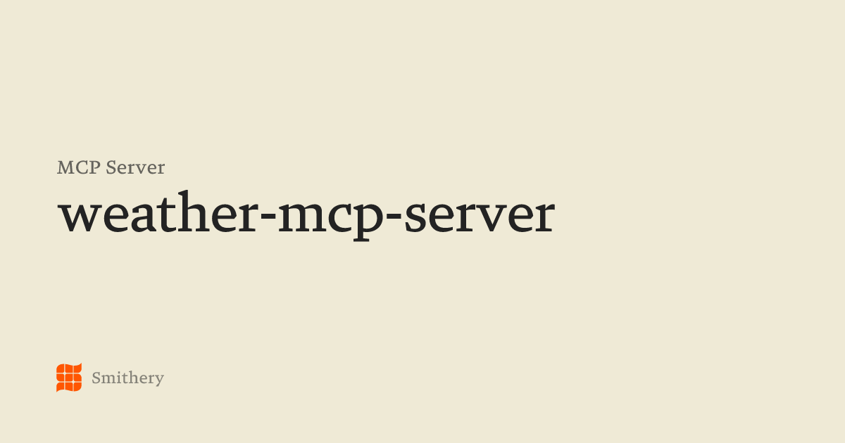 weather-mcp-server - MCP | Smithery