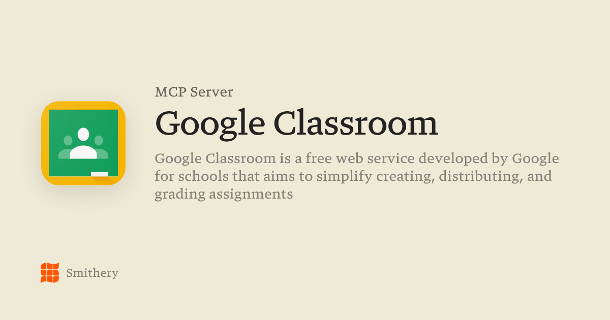 Google Classroom - MCP | Smithery