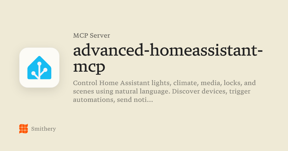 advanced-homeassistant-mcp - MCP | Smithery