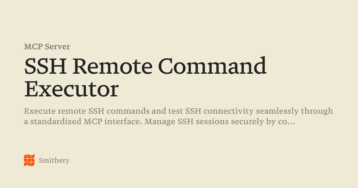 SSH Remote Command Executor - MCP | Smithery