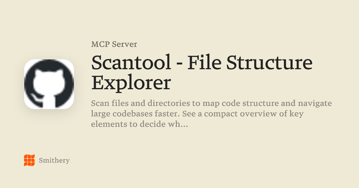Scantool - File Structure Explorer - MCP | Smithery