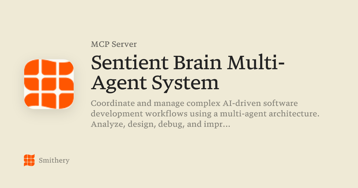 Sentient Brain Multi-Agent System - MCP | Smithery