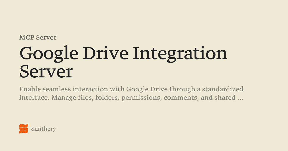 Google Drive Integration Server - MCP | Smithery