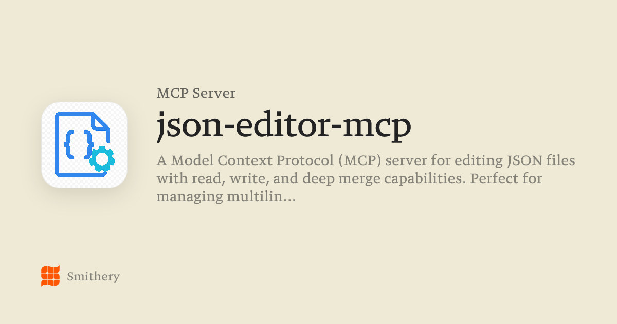 json-editor-mcp - MCP | Smithery