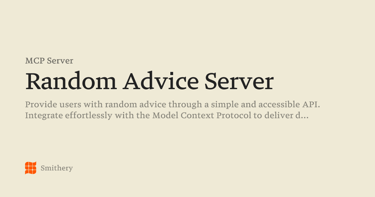 Random Advice Server - MCP | Smithery