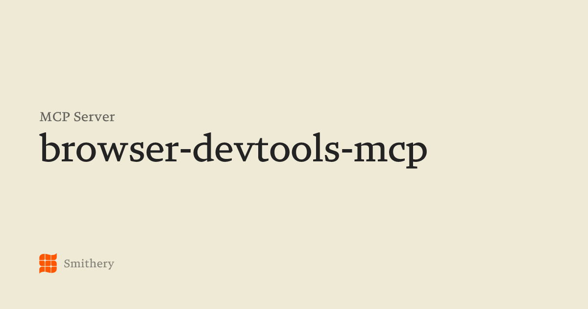 browser-devtools-mcp - MCP | Smithery