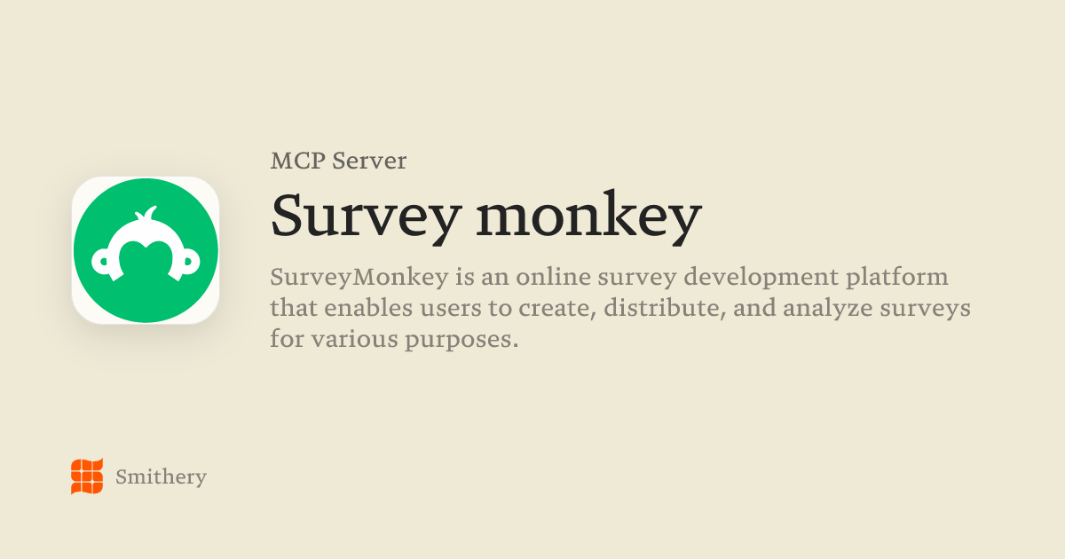 Survey monkey - MCP | Smithery