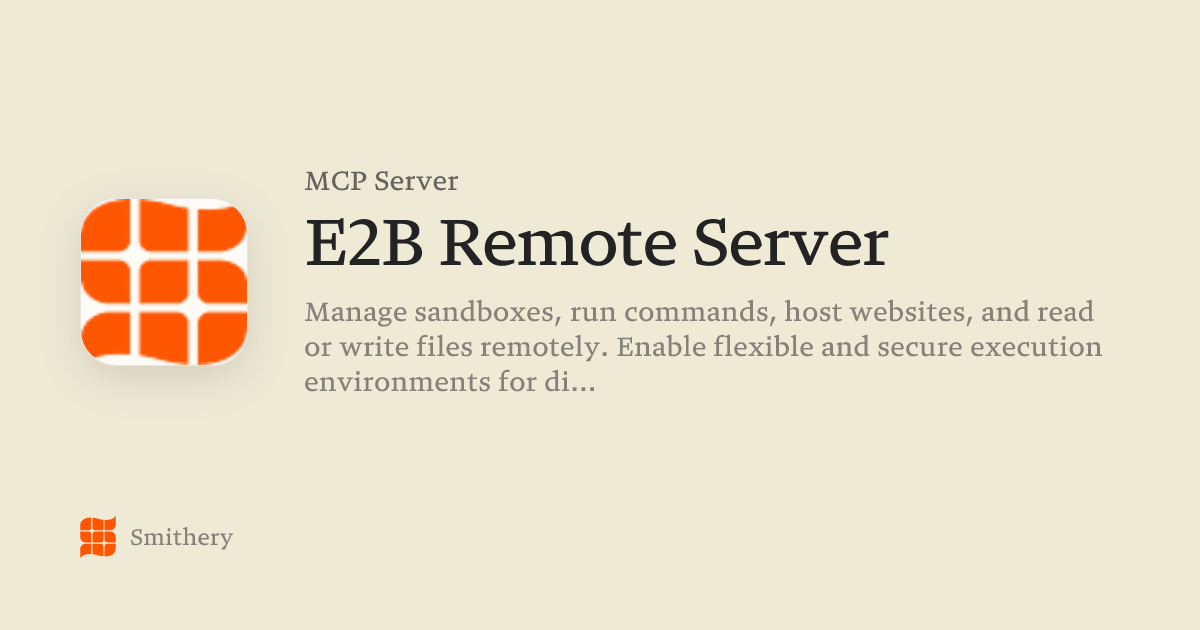 E2B Remote Server - MCP | Smithery
