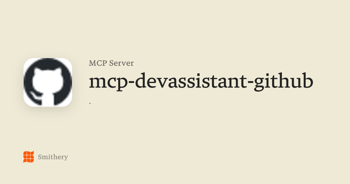 mcp-devassistant-github - MCP | Smithery