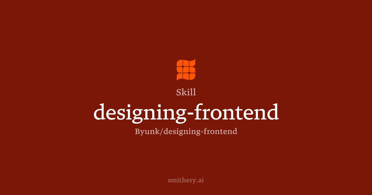 designing-frontend - Skill | Smithery