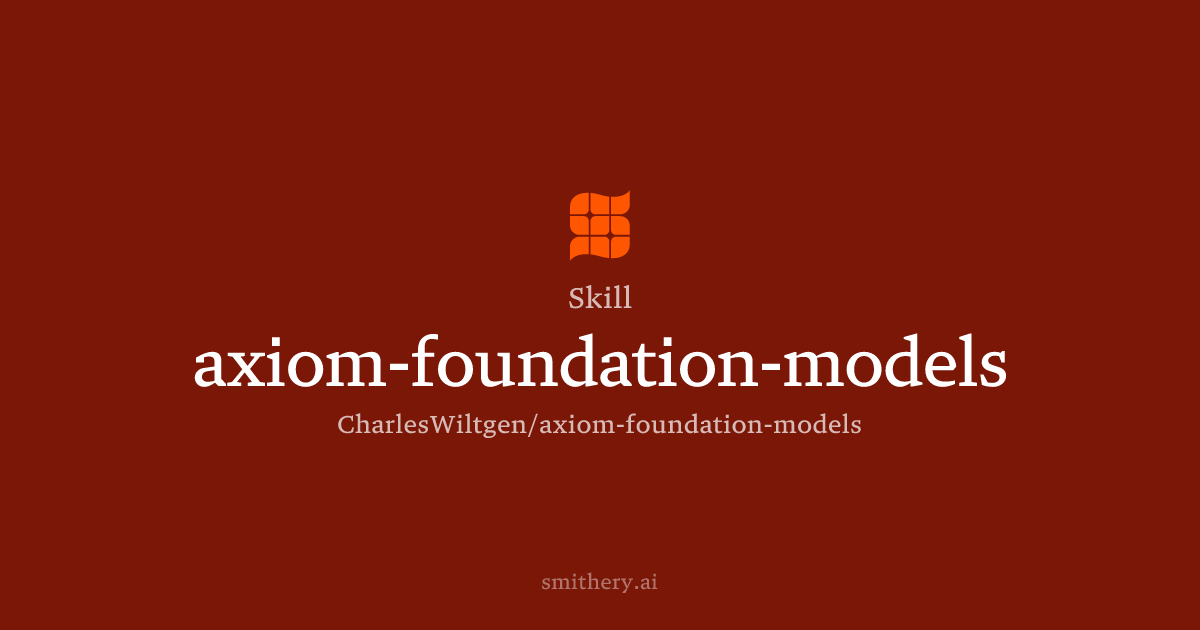 axiom-foundation-models - Skill | Smithery