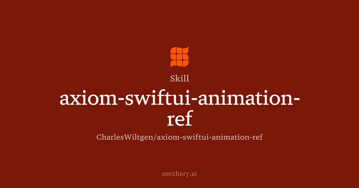axiom-swiftui-animation-ref - Skill | Smithery