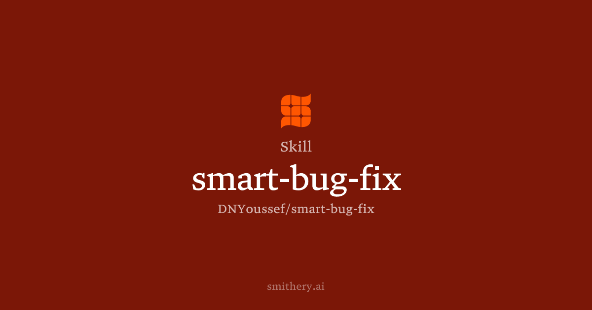 smart-bug-fix - Skill | Smithery