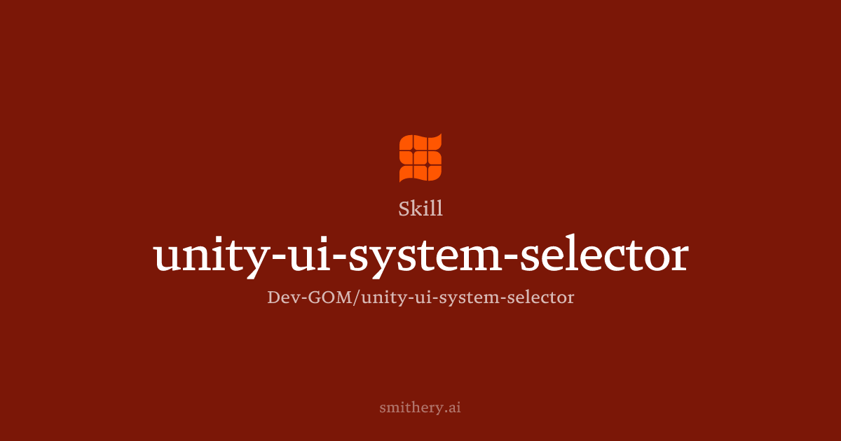 unity-ui-system-selector - Skill | Smithery