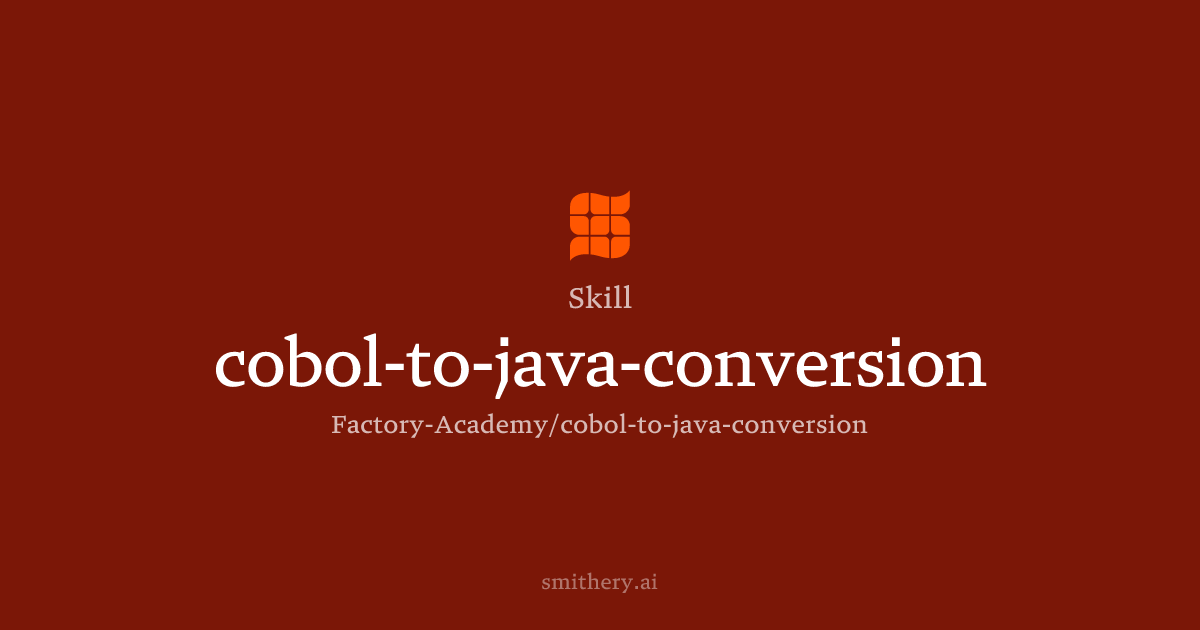 cobol-to-java-conversion - Skill | Smithery