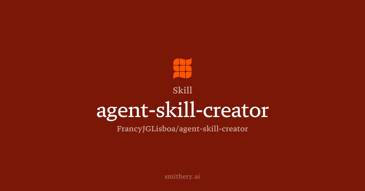 agent-skill-creator - Skill | Smithery