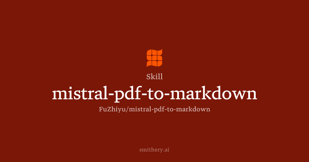 mistral-pdf-to-markdown - Skill | Smithery