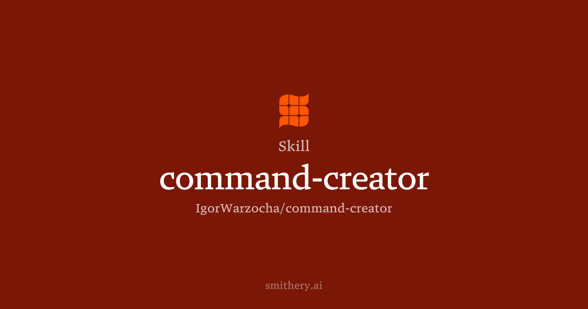 command-creator - Skill | Smithery