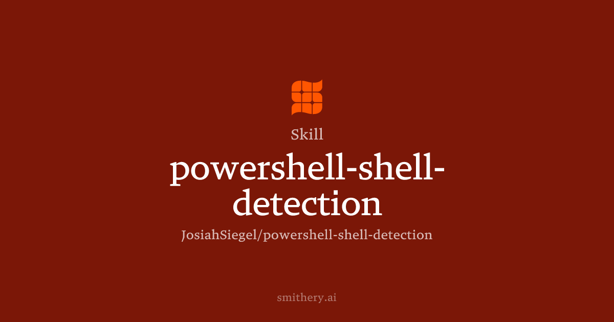 powershell-shell-detection - Skill | Smithery
