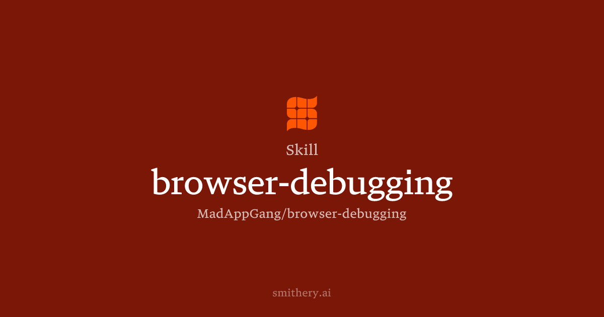 browser-debugging - Skill | Smithery