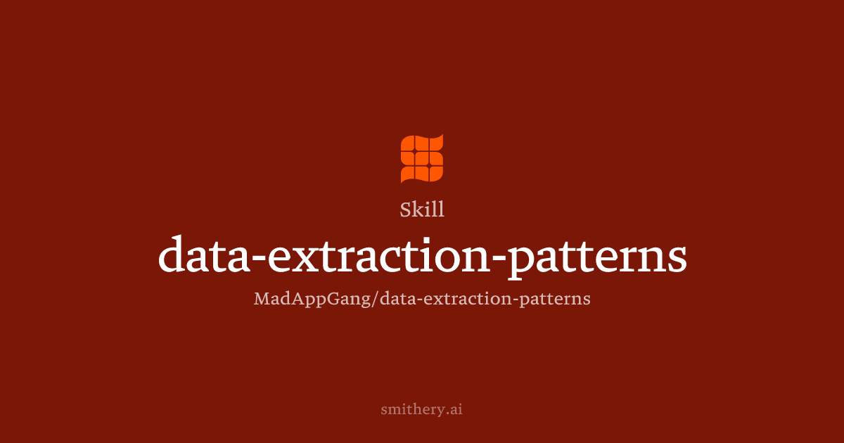 data-extraction-patterns - Skill | Smithery