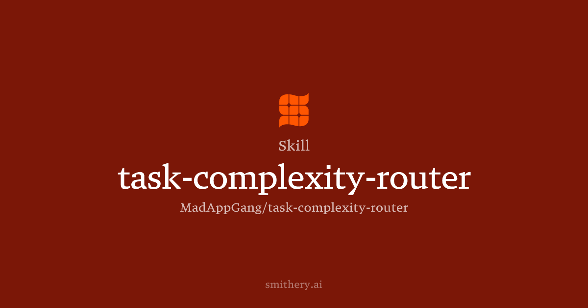 task-complexity-router - Skill | Smithery
