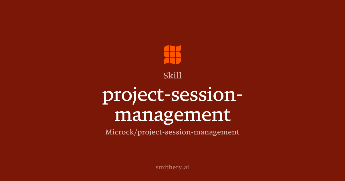 project-session-management - Skill | Smithery
