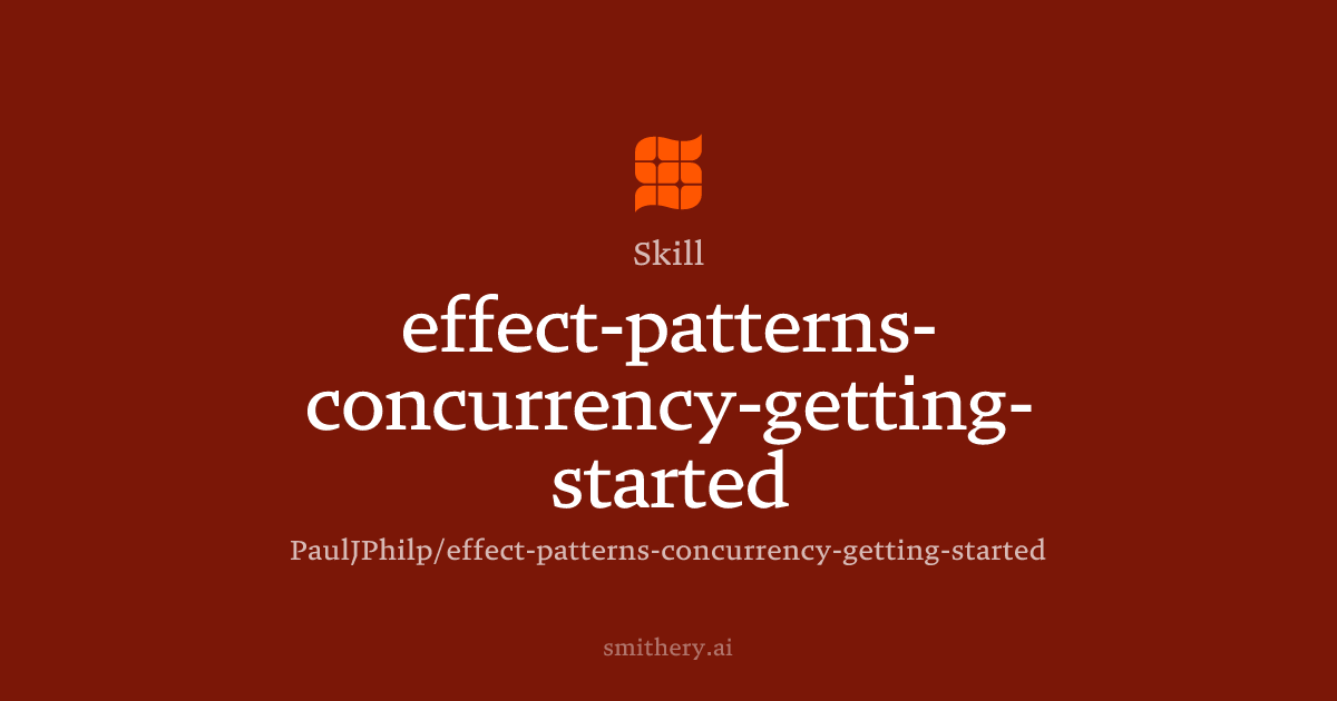 effect-patterns-concurrency-getting-started - Skill | Smithery