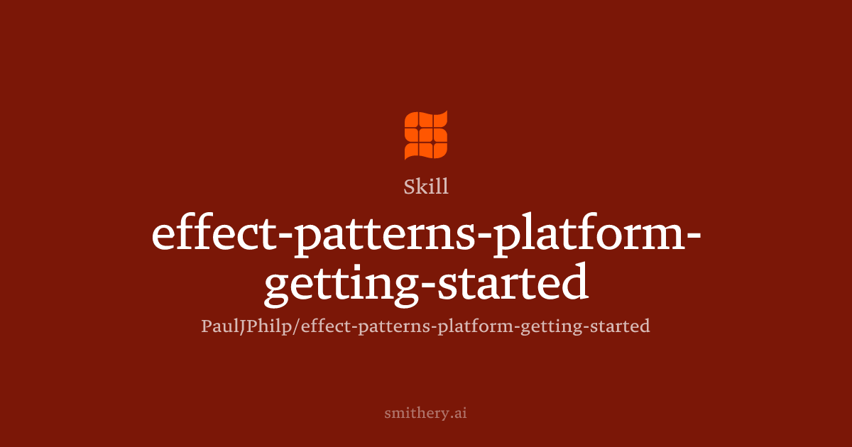 effect-patterns-platform-getting-started - Skill | Smithery