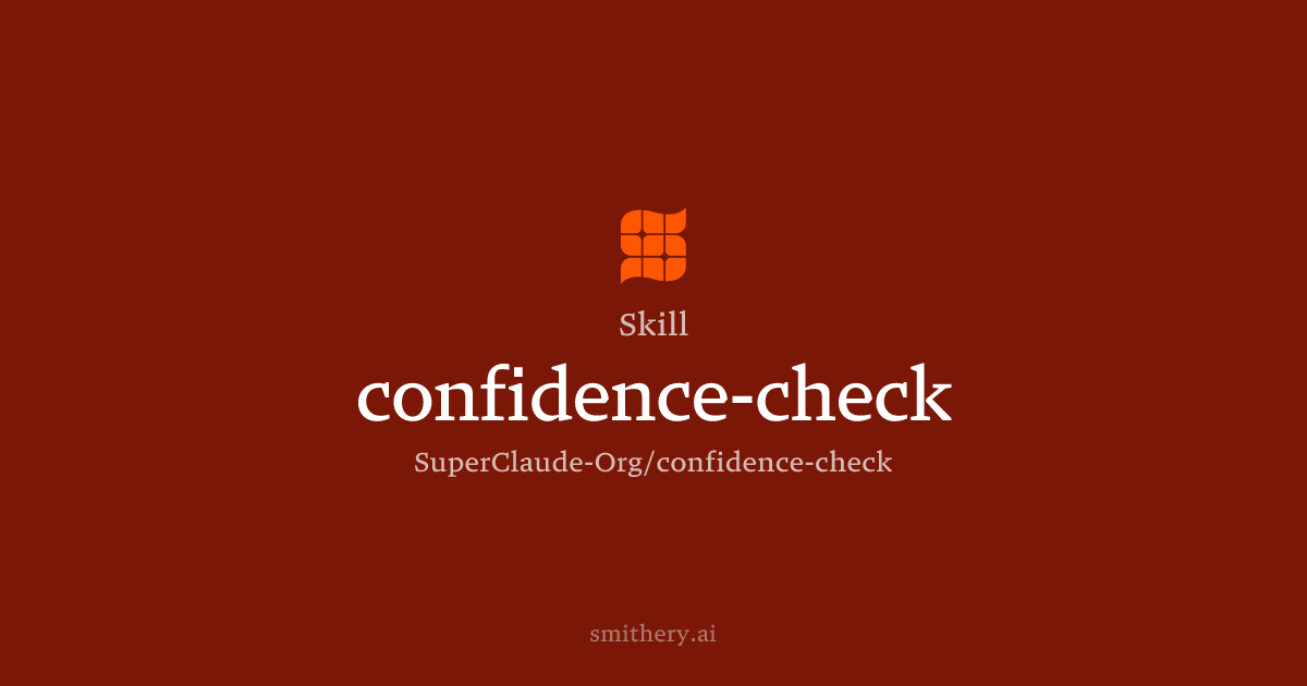 confidence-check - Skill | Smithery