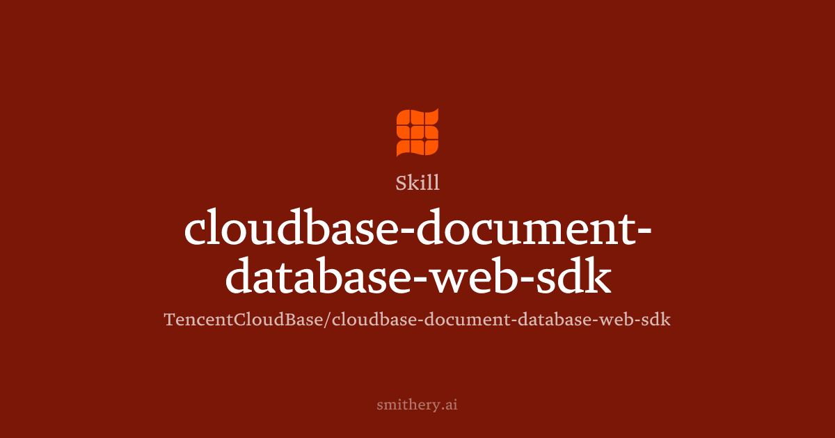 cloudbase-document-database-web-sdk - Skill | Smithery