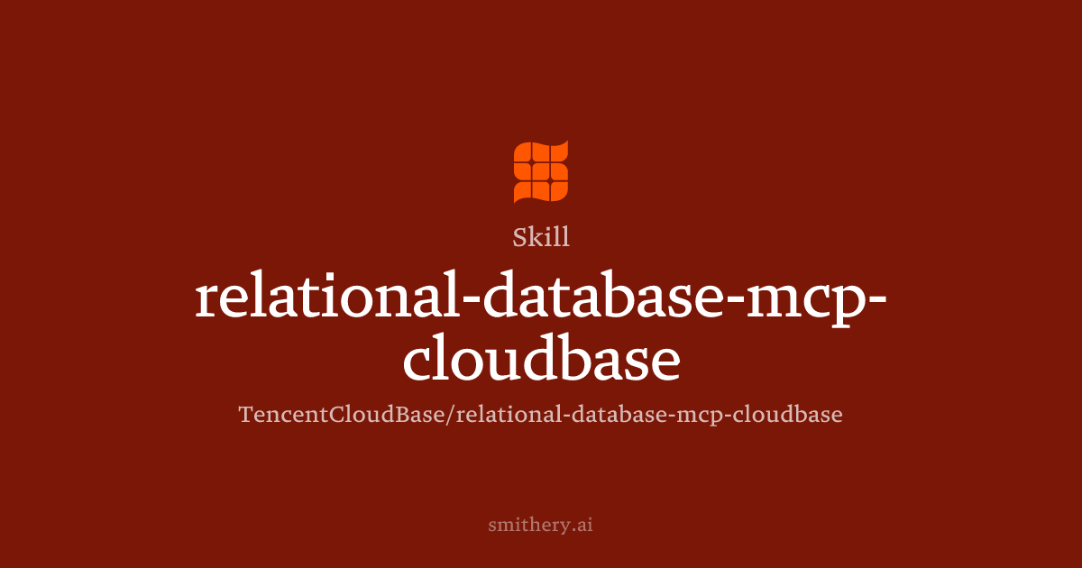 relational-database-mcp-cloudbase - Skill | Smithery