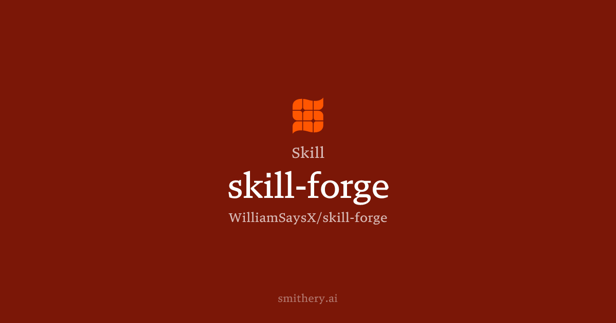skill-forge - Skill | Smithery