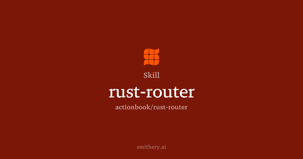 rust-router - Skill | Smithery