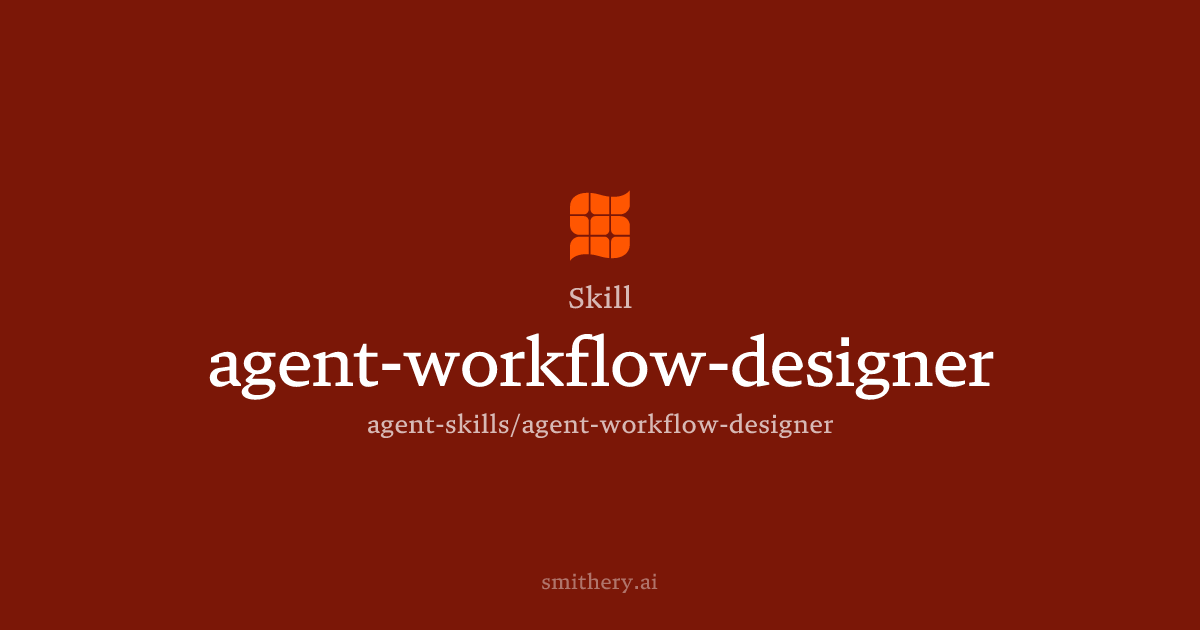 agent-workflow-designer - Skill | Smithery