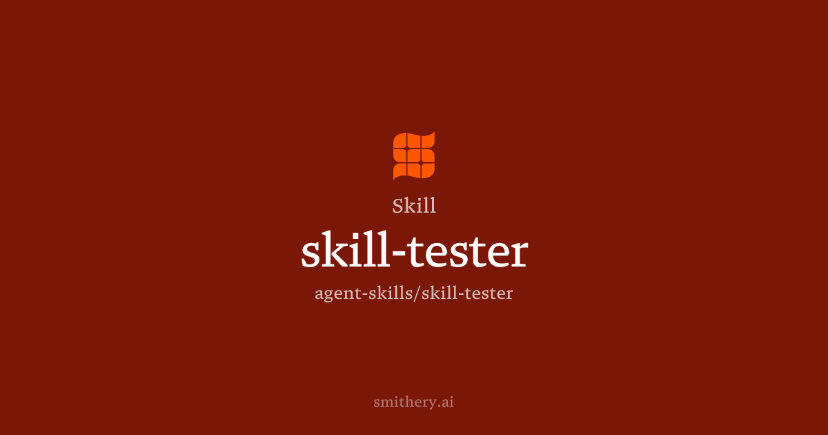 skill-tester - Skill | Smithery