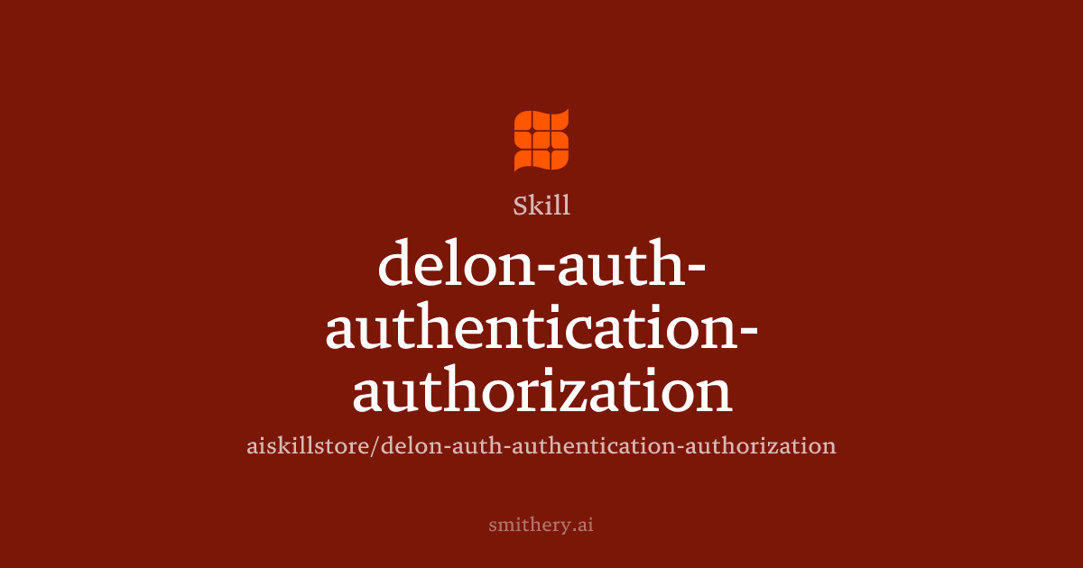delon-auth-authentication-authorization - Skill | Smithery