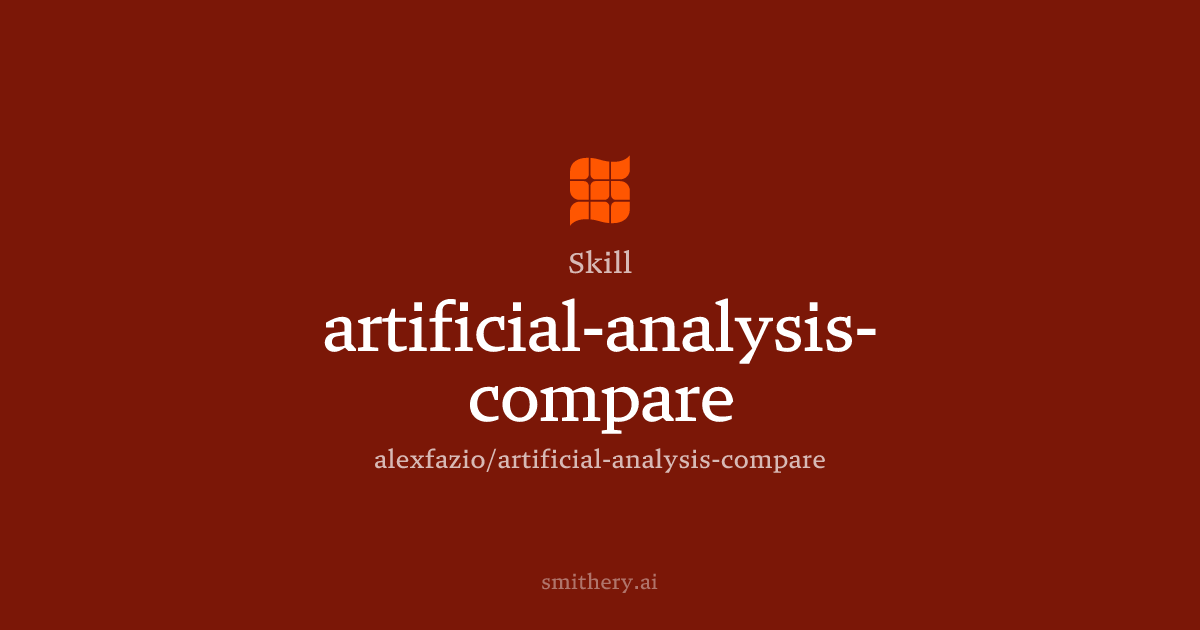 artificial-analysis-compare - Skill | Smithery